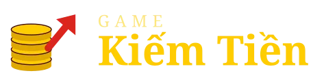 Game Kiếm Tiền